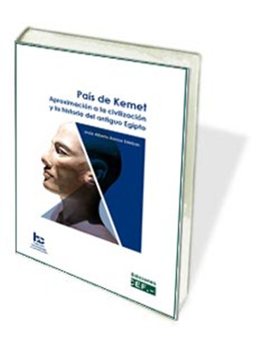 País de Kemet. Aproximación a la civilización y la historia del antiguo Egipto