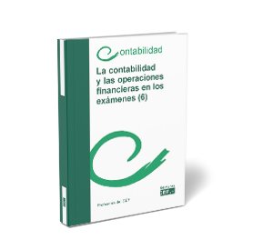 La contabilidad y las operaciones financieras en los exámenes (6)
