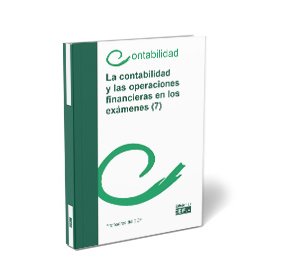 La contabilidad y las operaciones financieras en los exámenes (7)