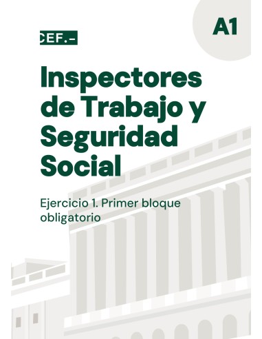 Inspección de Trabajo y Seguridad Social. Ejercicio 1. Bloque obligatorio