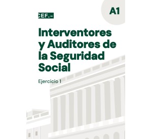 Interventores y Auditores de la Seguridad Social. Ejercicio 1