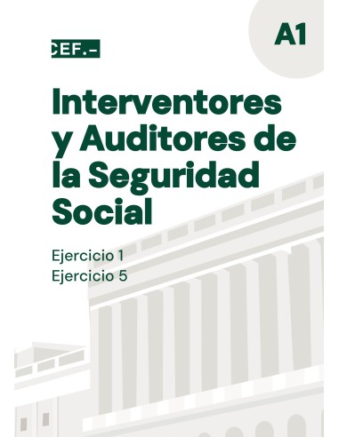 Interventores y Auditores de la Seguridad Social. Ejercicios 1 y 5