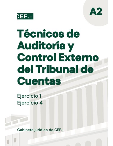 Técnicos de Auditoría y Control Externo del Tribunal de Cuentas. Ejercicios 1 y 4