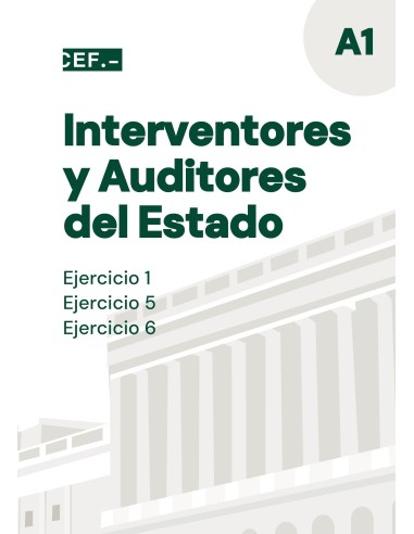 Interventores y Auditores del Estado. Ejercicios 1, 5 y 6
