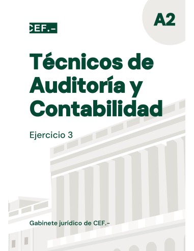 Temario Técnicos de Auditoría y Contabilidad. Ejercicio 3 | Oposiciones