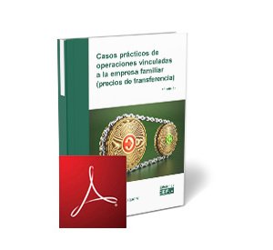 Casos prácticos de operaciones vinculadas a la empresa familiar (precios de transferencia)