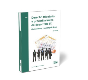 Derecho tributario y procedimientos de desarrollo (1). Comentarios y casos prácticos. 2025