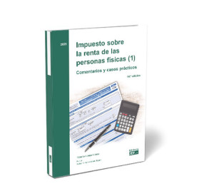 Impuesto sobre la renta de las personas físicas (1). Comentarios y casos prácticos