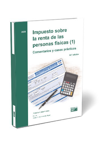 Impuesto sobre la renta de las personas físicas (1). Comentarios y casos prácticos
