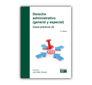 Derecho administrativo (general y especial). Casos prácticos (2)