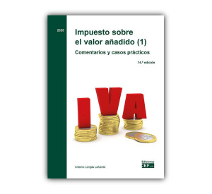 Impuesto sobre el valor añadido (1). Comentarios y casos prácticos