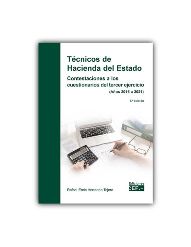 Técnicos de Hacienda del Estado. Contestaciones a los cuestionarios del tercer ejercicio (años 2016 a 2021)