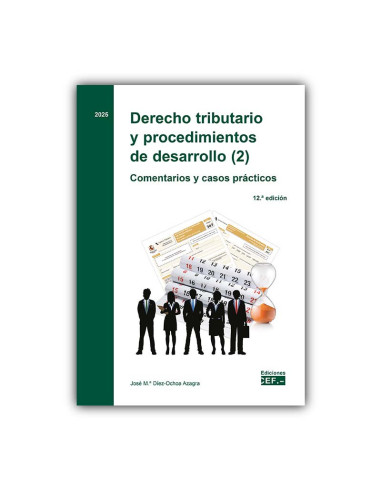Derecho tributario y procedimientos de desarrollo (2). Comentarios y casos prácticos