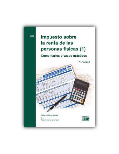 Impuesto sobre la renta de las personas físicas (1). Comentarios y casos prácticos