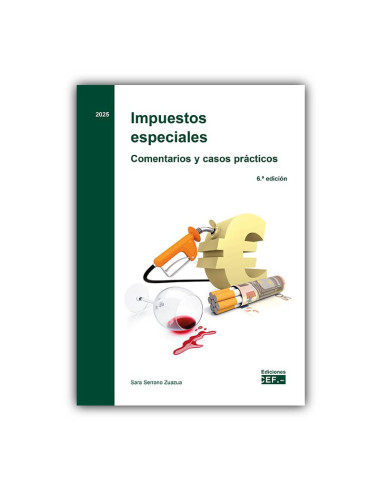 Impuestos especiales. Comentarios y casos prácticos