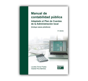 Manual de contabilidad pública. Adaptado al Plan de Cuentas de la Administración local (Incluye casos prácticos)