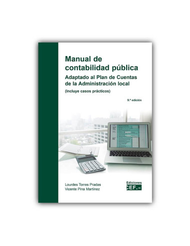 Manual de contabilidad pública. Adaptado al Plan de Cuentas de la Administración local (Incluye casos prácticos)