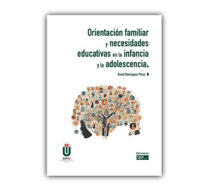 Orientación familiar y necesidades educativas en la infancia y la adolescencia