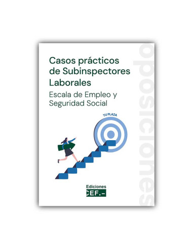 Casos prácticos de Subinspectores Laborales. Escala de Empleo y Seguridad Social