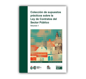 Colección de supuestos prácticos sobre la Ley de Contratos del Sector Público (Vol. 1)