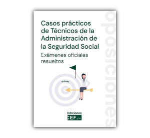 Casos prácticos de Técnicos de la Seguridad Social. Exámenes oficiales resueltos