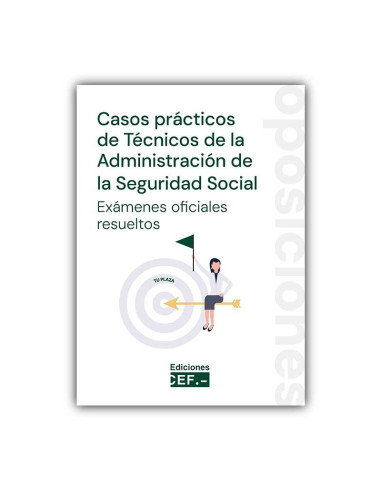 Casos prácticos de Técnicos de la Seguridad Social. Exámenes oficiales resueltos