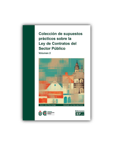 Colección de supuestos prácticos sobre la Ley de Contratos del Sector Público (Vol. 2)