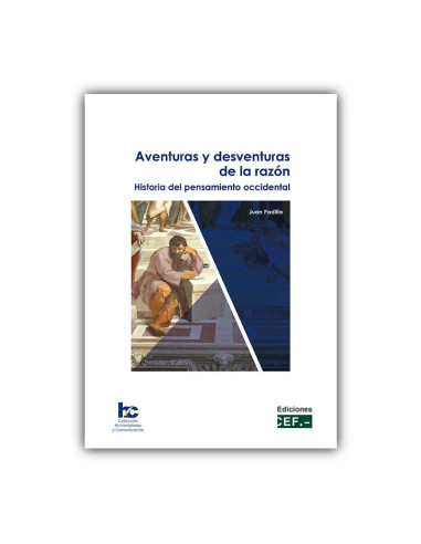 Aventuras y desventuras de la razón: historia del pensamiento occidental